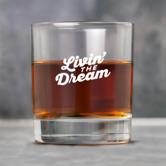 Discover Livin the Dream - Livin The Dream - Rock Glasses