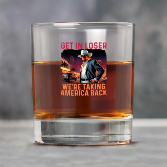 Discover Trump Get In Loser We're Taking America Rock Glasses