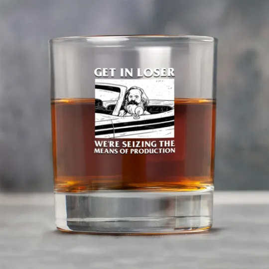 Discover Karl Marx Get In Loser - We're Seizing The Means Of Production - Get In Loser Karl Marx - Rock Glasses