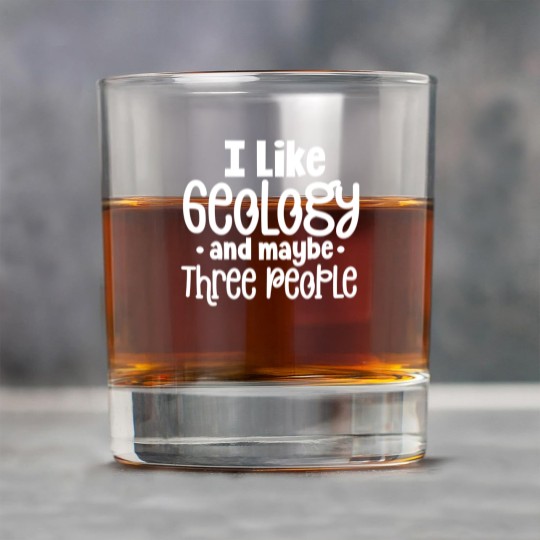 Discover I Like Geology And Maybe Three 3 People Funny Geologist Joke - I Like Geology And Maybe Three People - Rock Glasses
