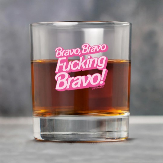 Discover Bravo, Bravo, FUCKING, Bravo! - Real Housewives Of Beverly Hills - Rock Glasses