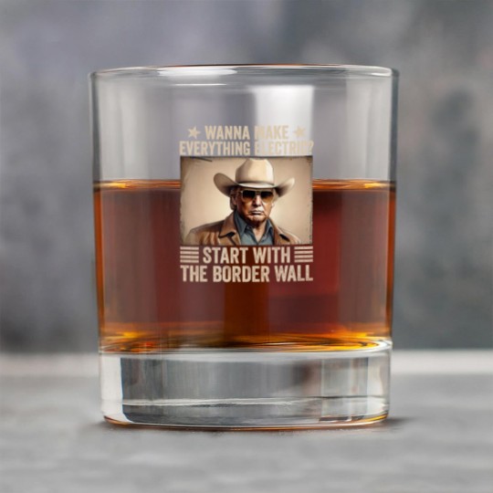 Discover TRump Wanna Make Everything Electric Start With The Border Wall Rock Glasses