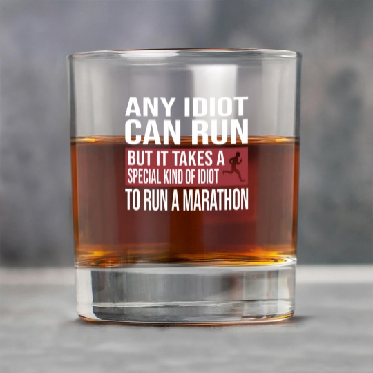 Discover Any Idiot Can Run But It Takes A Special Kind Of Idiot to run a marathon - Any Idiot Can Run - Rock Glasses