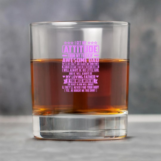 Discover I GET MY ATTITUDE FROM MY FREAKIN' AWESOME DAD - I Get My Attitude - Rock Glasses