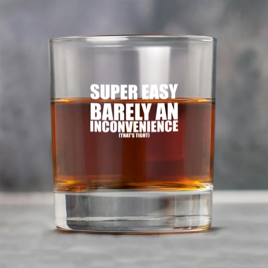 Discover Super Easy Barely An Inconvenience Rock Glasses