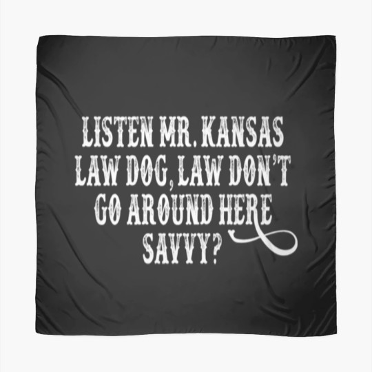 Discover Tombstone Quote - Listen Mr. Kansas Law Dog Scarves