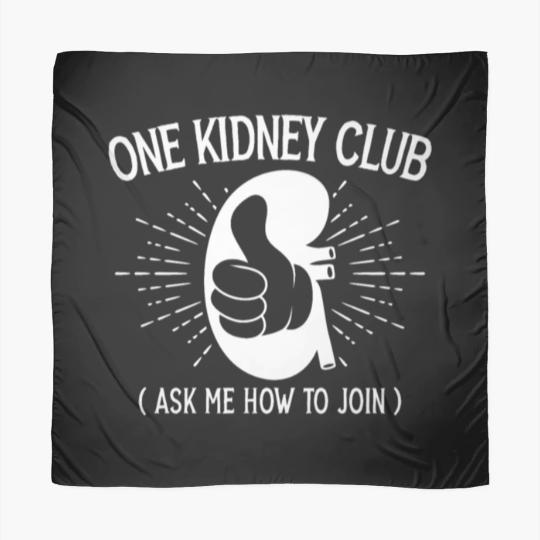 Discover One Kidney Club Ask Me How To Join Organ Donation Scarves