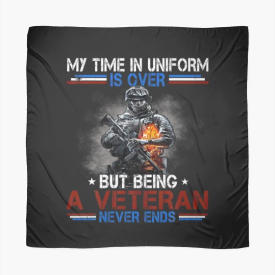 Discover Uniform Is Over But Being A Veteran Never Ends Vet Scarves