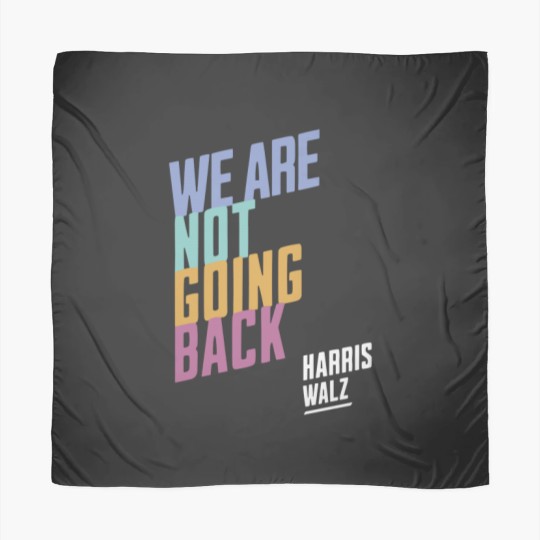 Discover Harris Walz We're Not Going Back, Harris Walz 2024 Scarves