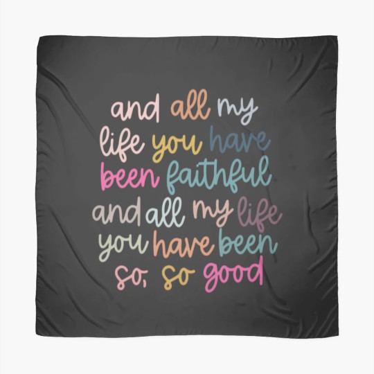 Discover Original artist! All My Life You Have Been Faithful Muted colors Scarves