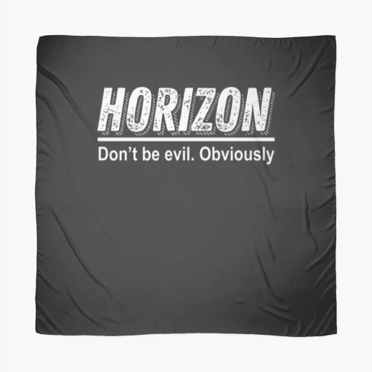 Discover Horizon-Upload-Don't-Be-Evil-Obviously Scarves
