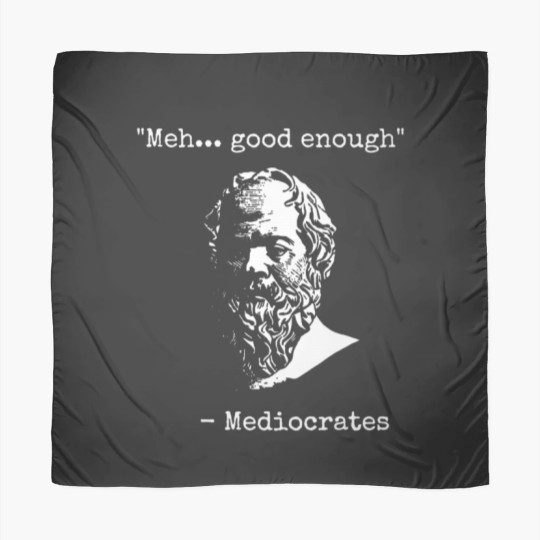 Discover Mediocrates Meh Good Enough Sarcasm Classic Scarves