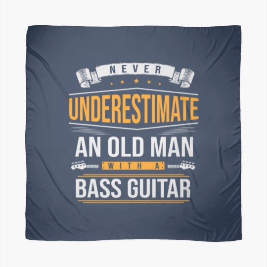 Discover Never Underestimate An Old Man With A Bass Guitar Scarves