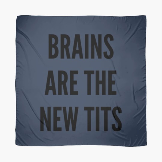 Discover THE FASHION Scarves - BRAINS ARE THE NEW TITS