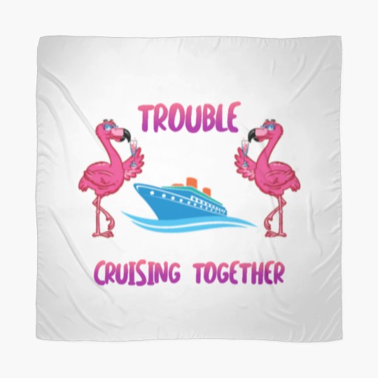 Discover Apparently we are trouble Flamingo Cruise ship Scarves