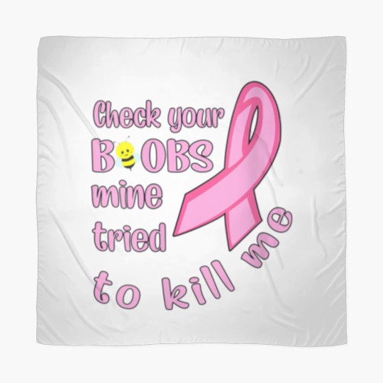 Discover Womens Check Your Boobs Mine Tried To Kill Me Scarves