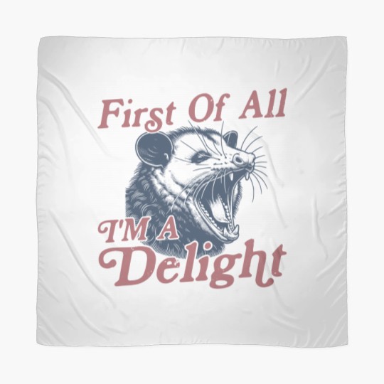 Discover First of All I'm a Delight Sarcastic Funny Opossum  Angry Possum Scarves