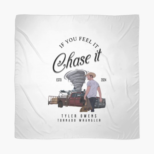 Discover Tyler Owens Twisters Scarves - If You Feel It, Chase It