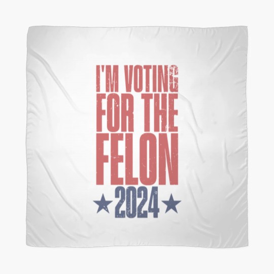 Discover I'm Vo.ting For The Felon 2024 Scarves, Trump for President Scarves, Vote for Trump Scarves