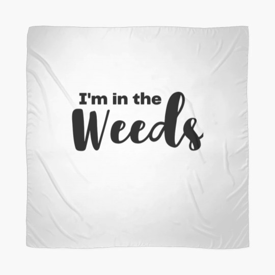 Discover In The Weeds Scarves
