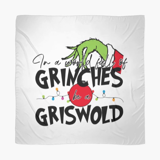 Discover In A World Full Of GrinchesS Be A Griswold Scarves, Merry Christmas Scarves