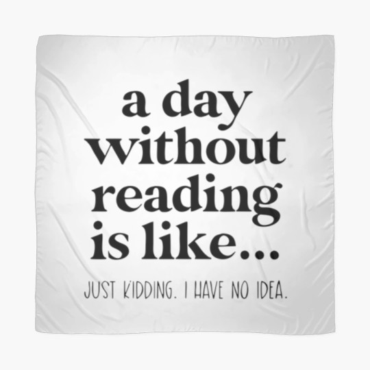 Discover A Day Without Reading Scarves, Funny Book Lover Gift, Teacher Reading Scarves
