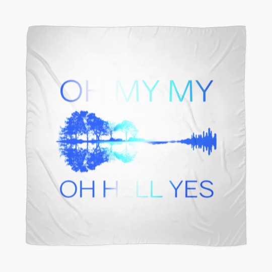 Discover Classic Oh my my Oh hell yes Guitar Scarves