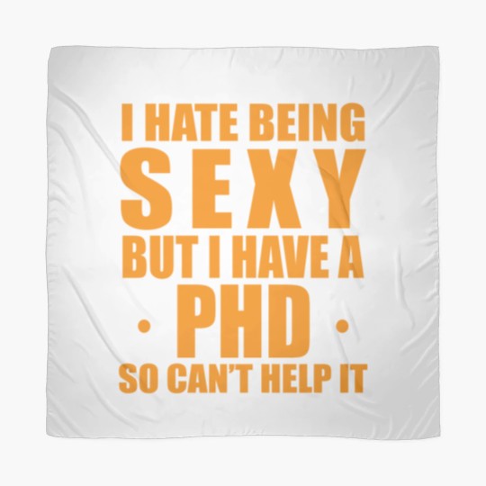 Discover Phd sexy saying doctor gift Scarves