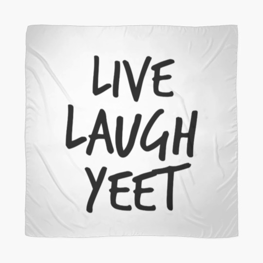 Discover Live Laugh Yeet Scarves