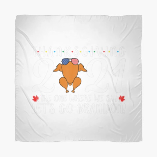 Discover Let's Go Brandon Thanksgiving Friendsgiving Turkey Scarves