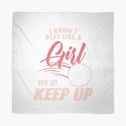 Discover I Know I Play Like A Girl Try To Keep Up - Scarves