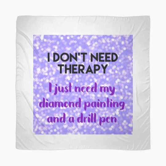 Discover Diamond Painting No Therapy Scarves