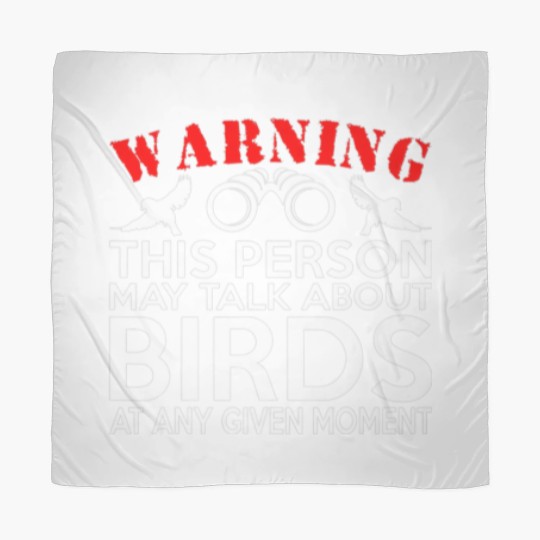 Discover May Talk About Birds Funny Birdwatching Scarves