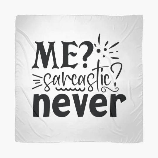 Discover Me Sarcastic Never Scarves