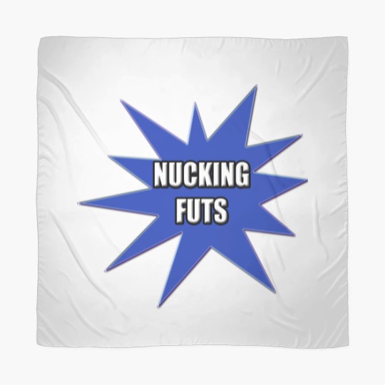 Discover Nucking Futs s and Gifts Scarves