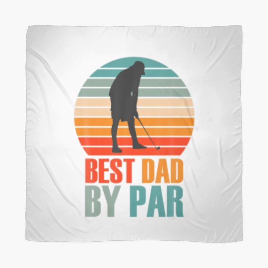 Discover Best Dad By Par For Golf Daddy Loves Golfing Desig Scarves