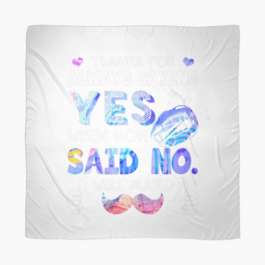 Discover Thanks For Always Saying Yes When Mom Said No Well Scarves