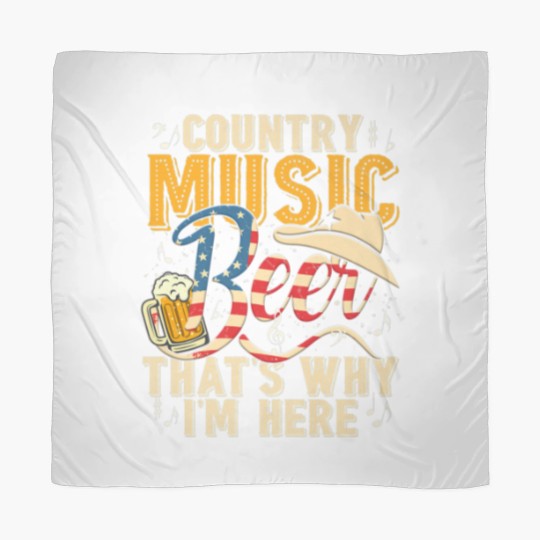Discover Country Music And Beer That's Why I'm Here T Funny Scarves
