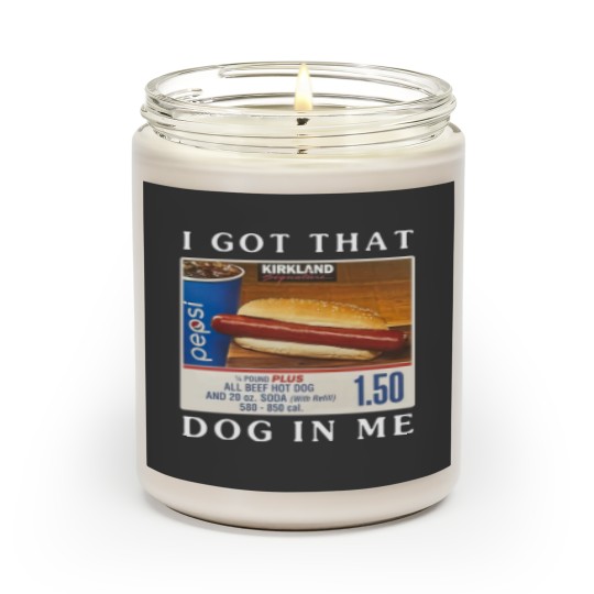 Discover I Got That Dog In Me Scented Candle