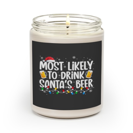 Discover Most Likely To Drink Santa's Beer Funny Christmas Drinking Scented Candles