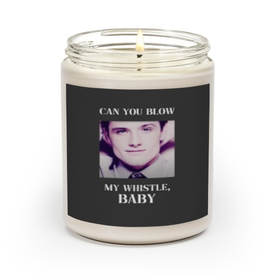 Discover josh hutcherson can you blow my whistle baby meme Scented Candles