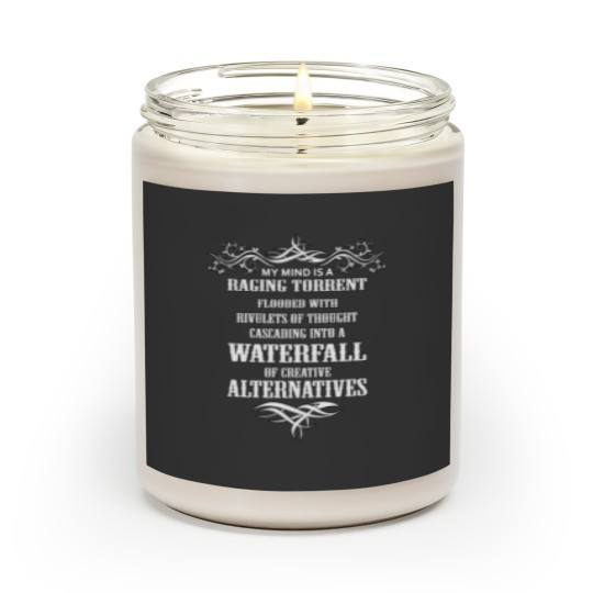 Discover My Mind Is A Raging Torrent Flooded With Rivulets Scented Candles