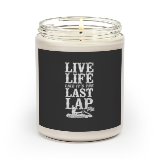 Discover Go Kart Racing Vintage Live Life Like Its The Last Lap Scented Candles