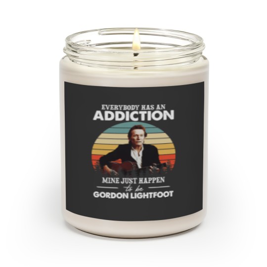 Discover Men Women Everybody Has An Addiction Mine Just Happens To Be Gordon Lightfoot VintageTShir Scented Candles