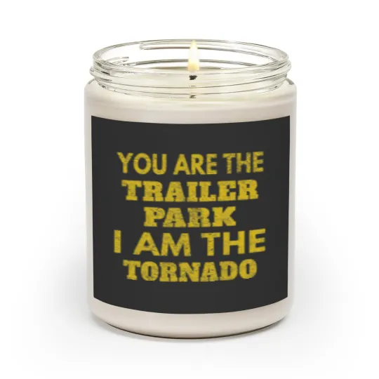 Discover Beth Dutton-you are the trailer park i am the tornado Scented Candles