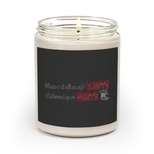 Discover Country Blame it all on my boots Scented Candles