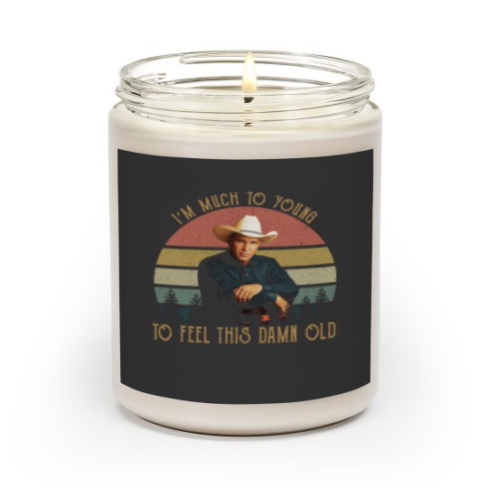 Discover Vintage Garth Tees Brooks-I'm Much To Young To Feel This-Damn-Old Scented Candles