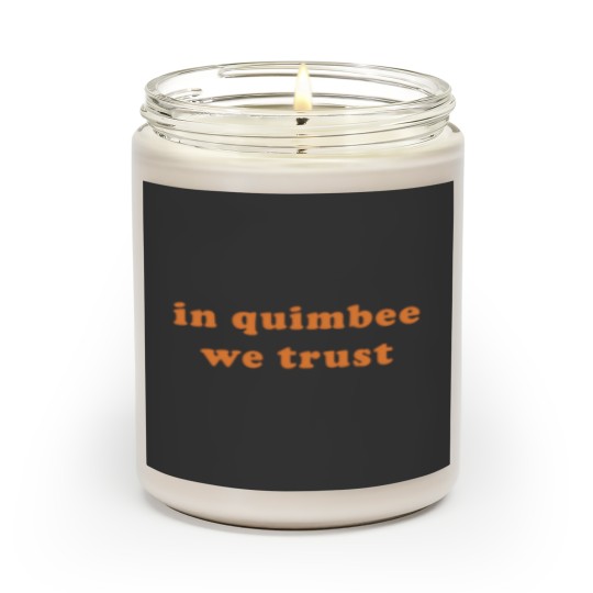 Discover In Quimbee We TrustIn Quimbee We Trust Scented Candles