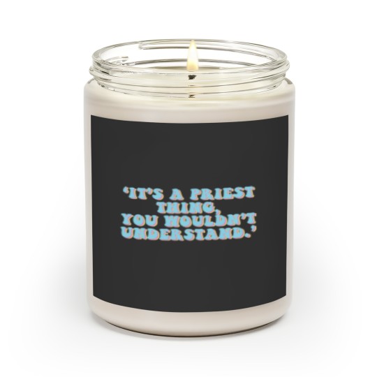 Discover A Priest Thing ft Scented Candles