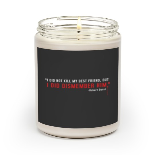 Discover The Jinx - Robert Durst Quote - White Scented Candles